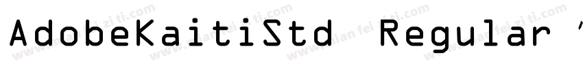 AdobeKaitiStd  Regular 常规字体转换